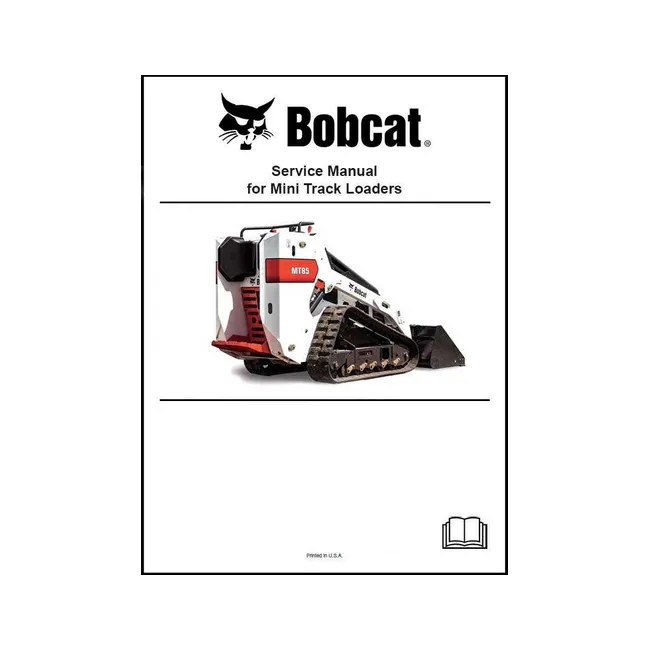 Bobcat 7274811ENUS MT85 Mini Track Loader Service Manual Paper Copy, English